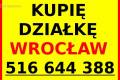 Kupi Dziak / Tel. 516 644 388 / Cay Wrocaw / Gotwka / Bezporednio